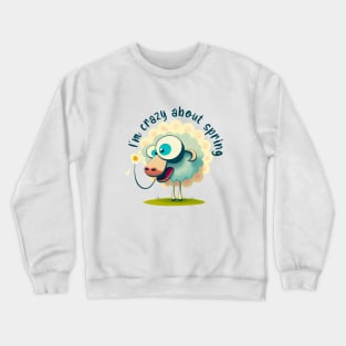 I'm Crazy About Spring Sheep Crewneck Sweatshirt